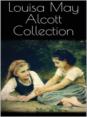 cover image of Louisa May Alcott Collection